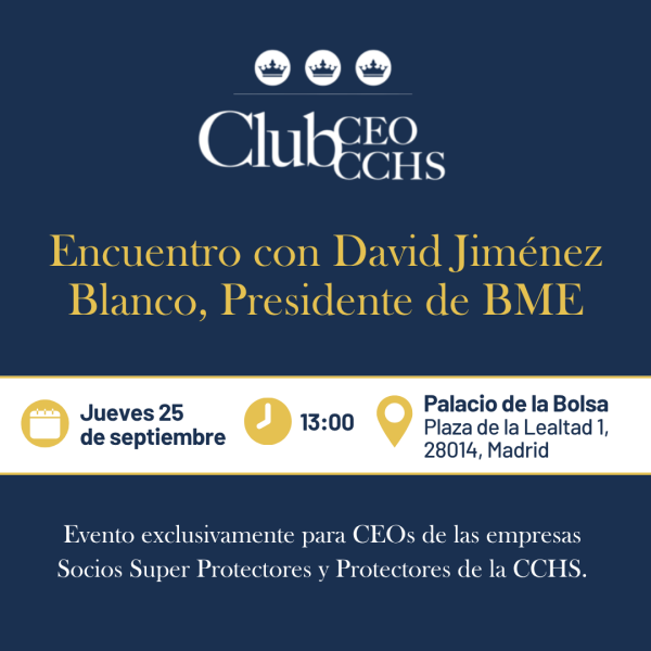 CEO Club CCHS - Encuentro con  David Jiménez-Blanco, Presidente de BME
