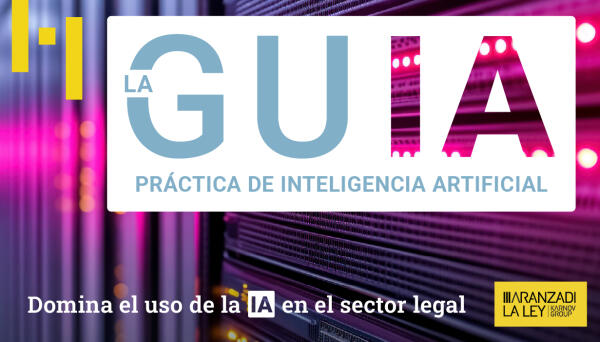 Guía práctica de Inteligencia Artificial para profesionales jurídicos