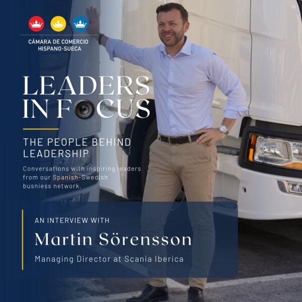 New Leaders in Focus interview: Martin S&ouml;rensson, Managing Director at Scania Iberica
