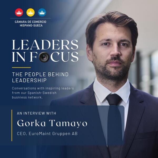 New Leaders in Focus interview: Gorka Tamayo, CEO of EuroMaint Gruppen AB