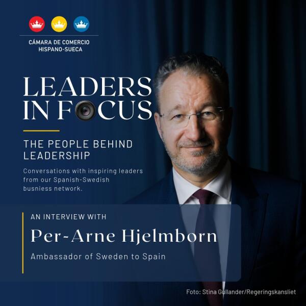 New Leaders in Focus interview: Per-Arne Hjelmborn, Ambassador of Sweden to Spain